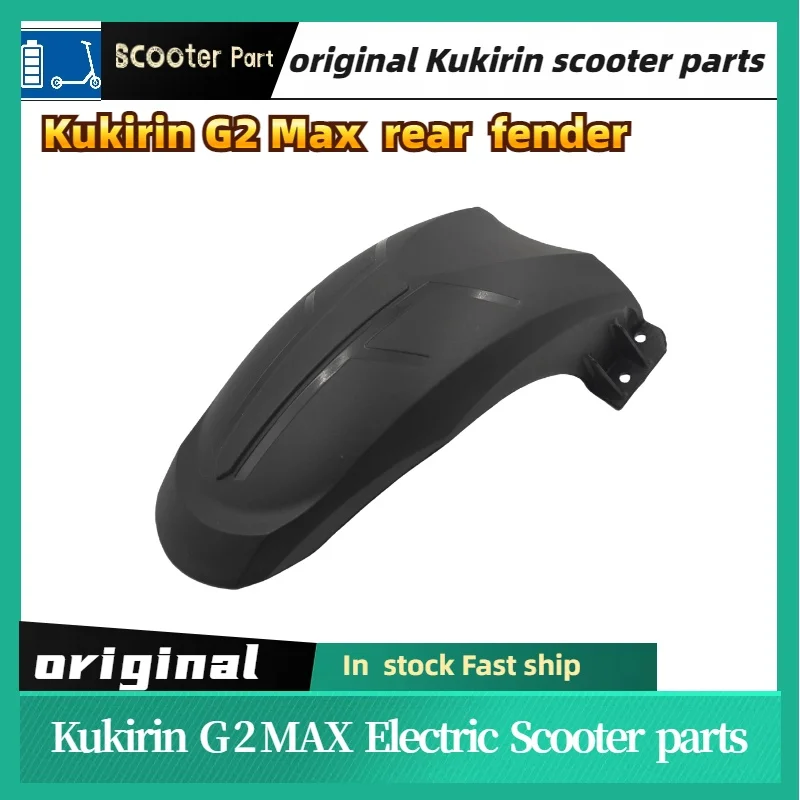 Original Rear Fender  For KUGOO KuKirin G2 MAX Electric Scooter rear Wheel Mudguard  Accessories Parts