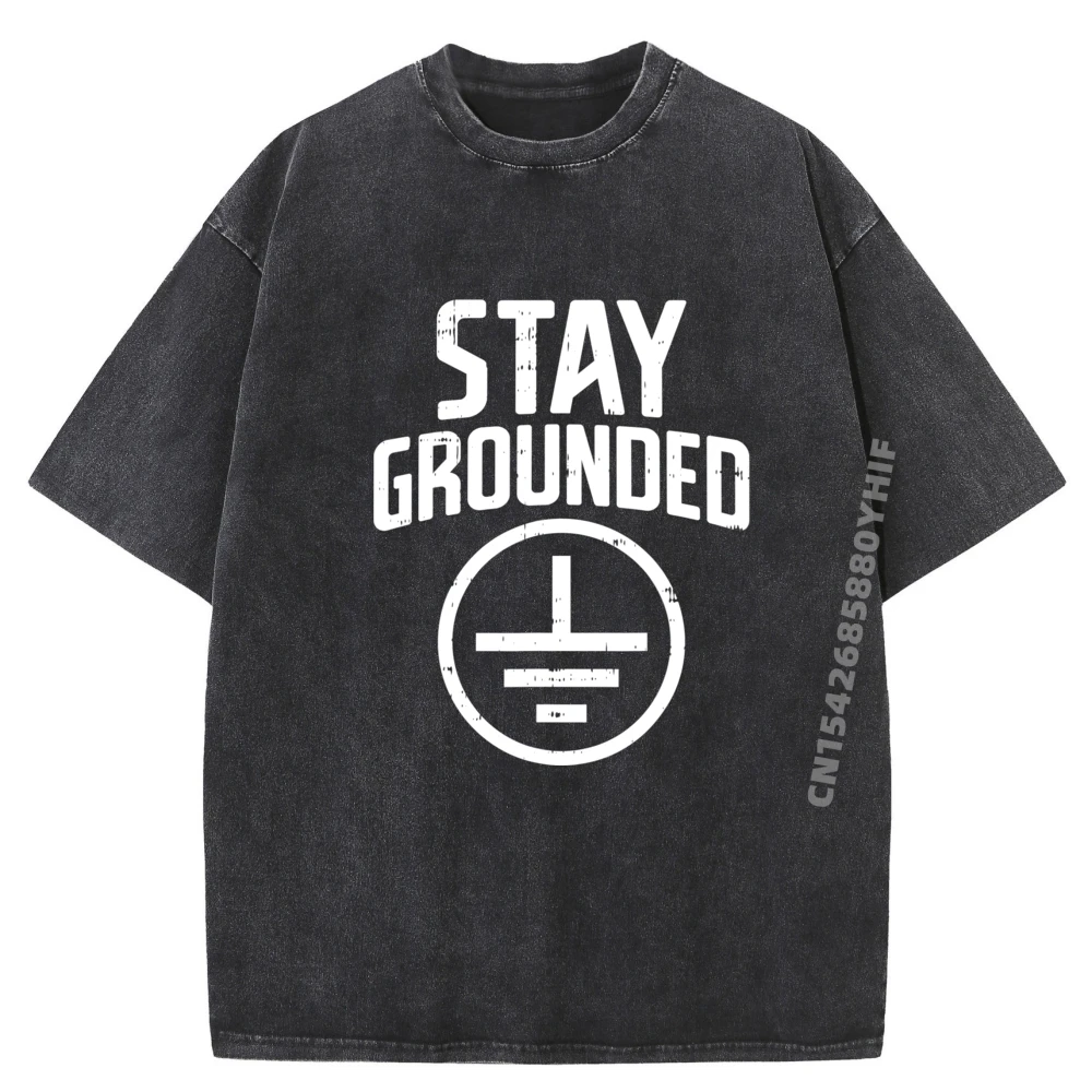 

Stay Grounded Funny Pun Electrician Electrical Engineer Oversized T Shirt Cheap Printed Tops Loose Washed Shirt