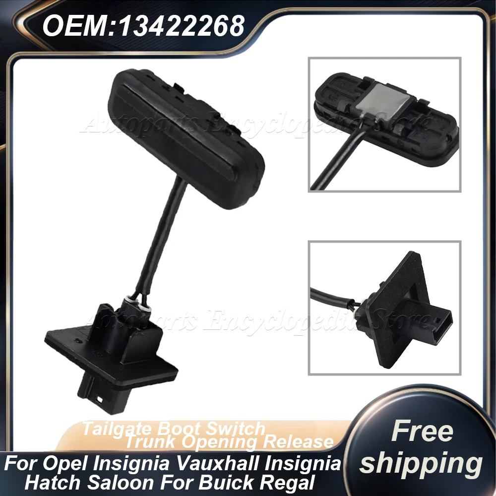 

1PCFor Buick Regal For Opel Insignia Vauxhall Insignia Hatch Saloon 13422268 Tailgate Boot Switch Trunk Opening Release 13359897