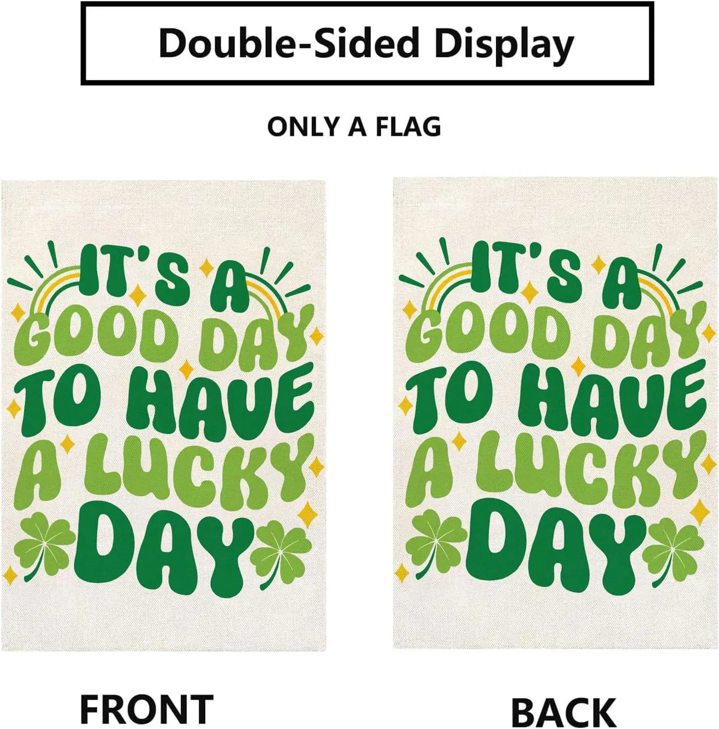 St Patricks Day Garden Flag It's A Good Day To Have A Good Day Shamrocks Clovers 12 x 18 Inch Double Sided Holiday Outdo XAA SSL