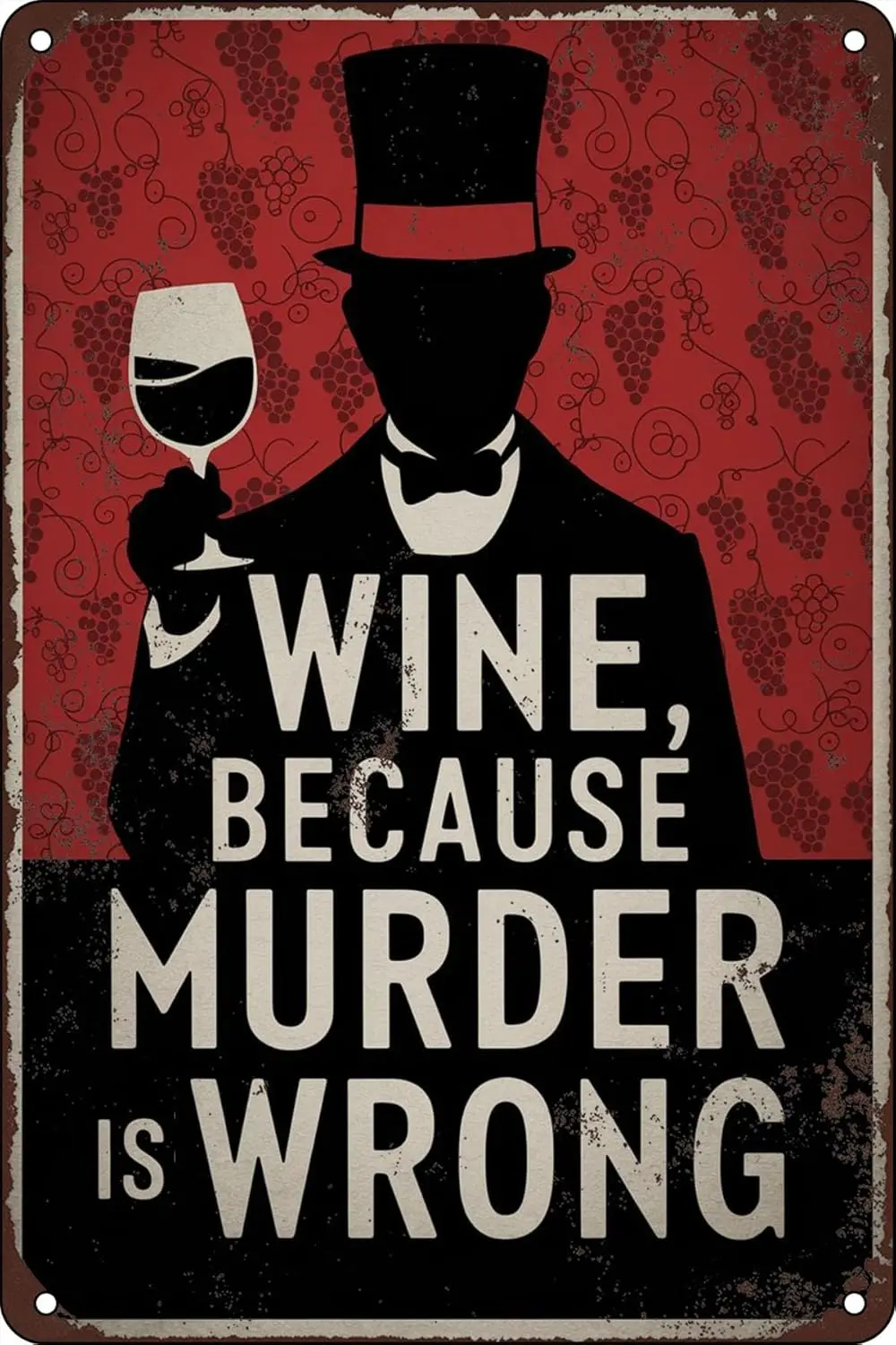 Wine Because Murder is Wrong Funny Metal Vintage Tin Sign for Cafes Club Pub Man Cave Bar Sign Wall Decor Kitchen Gifts for sign