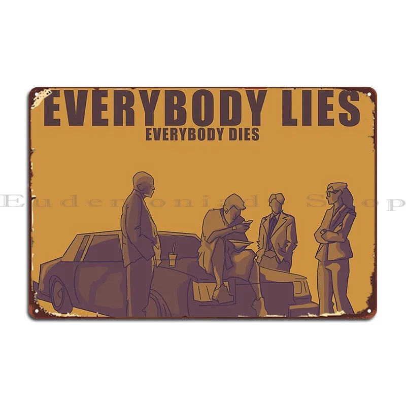 Everybody Lies Metal Plaque Poster Cinema Designing Cinema Club Party Wall Cave Tin Sign Poster