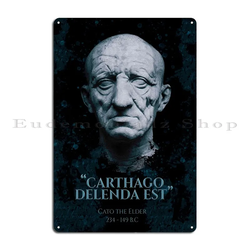 Cato The Elder Metal Sign Funny Wall Plaque Garage Designing Customized Tin Sign Poster