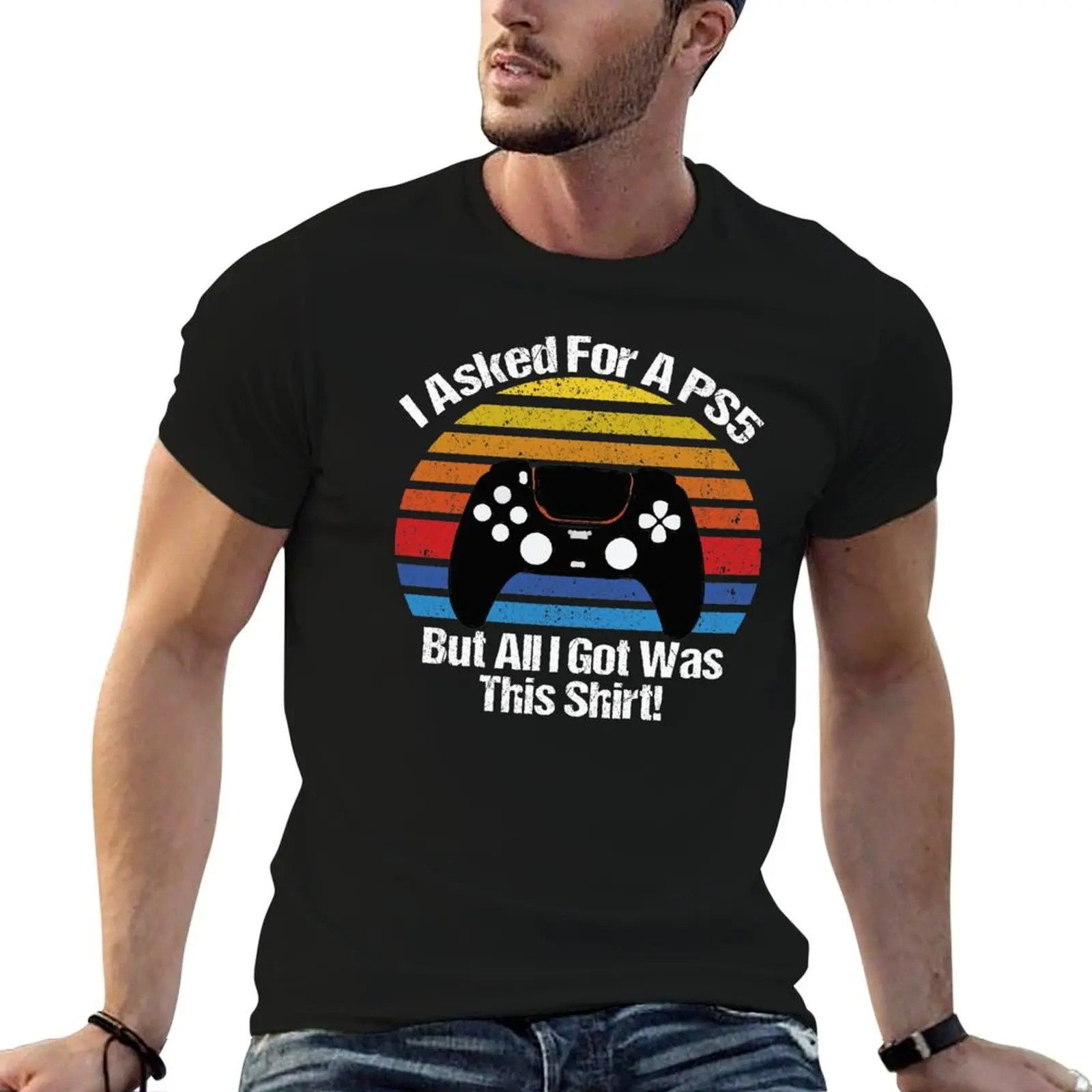 

I Asked For A PS5 But All I Got Was This Shirt Gamer funny T-Shirt t shirt man cotton cotton t shirt pack T-Shirt