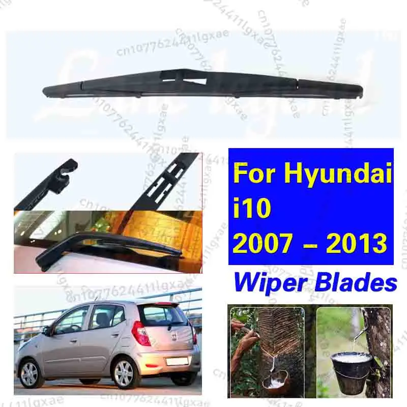 

For Hyundai i10 2007 - 2013 Mk1 Rear Wiper Blade Windshield Windscreen Clean Tailgate Window Rain Brush Car Accessories 12"