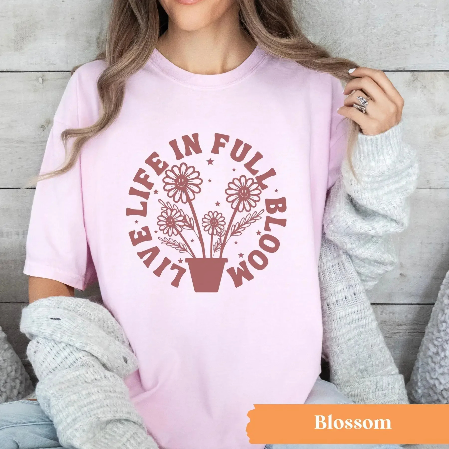 

Live Life In Full Bloom T Shirt Trendy Comfort Colors Floral Motivational Oversized