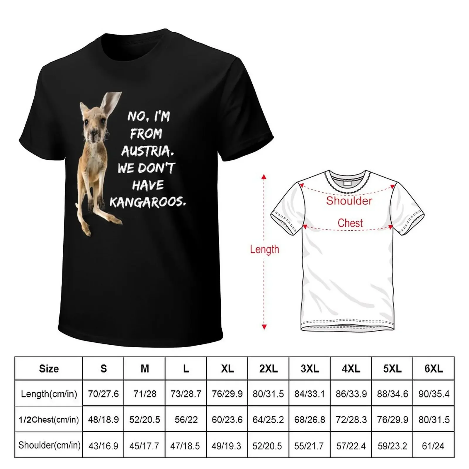 I'm From Austria. We Don't Have Kangaroos. T-Shirt anime clothes korean fashion mens vintage t shirts Cotton Luxury brand vintag