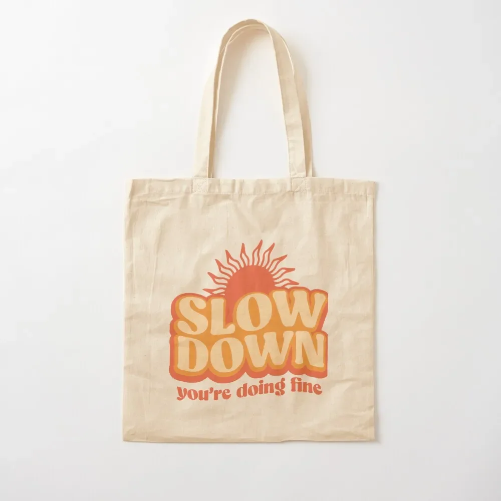 

Slow down, you're doing fine Tote Bag ecological bags supermarket folding bag canvas shopping bag eco pack