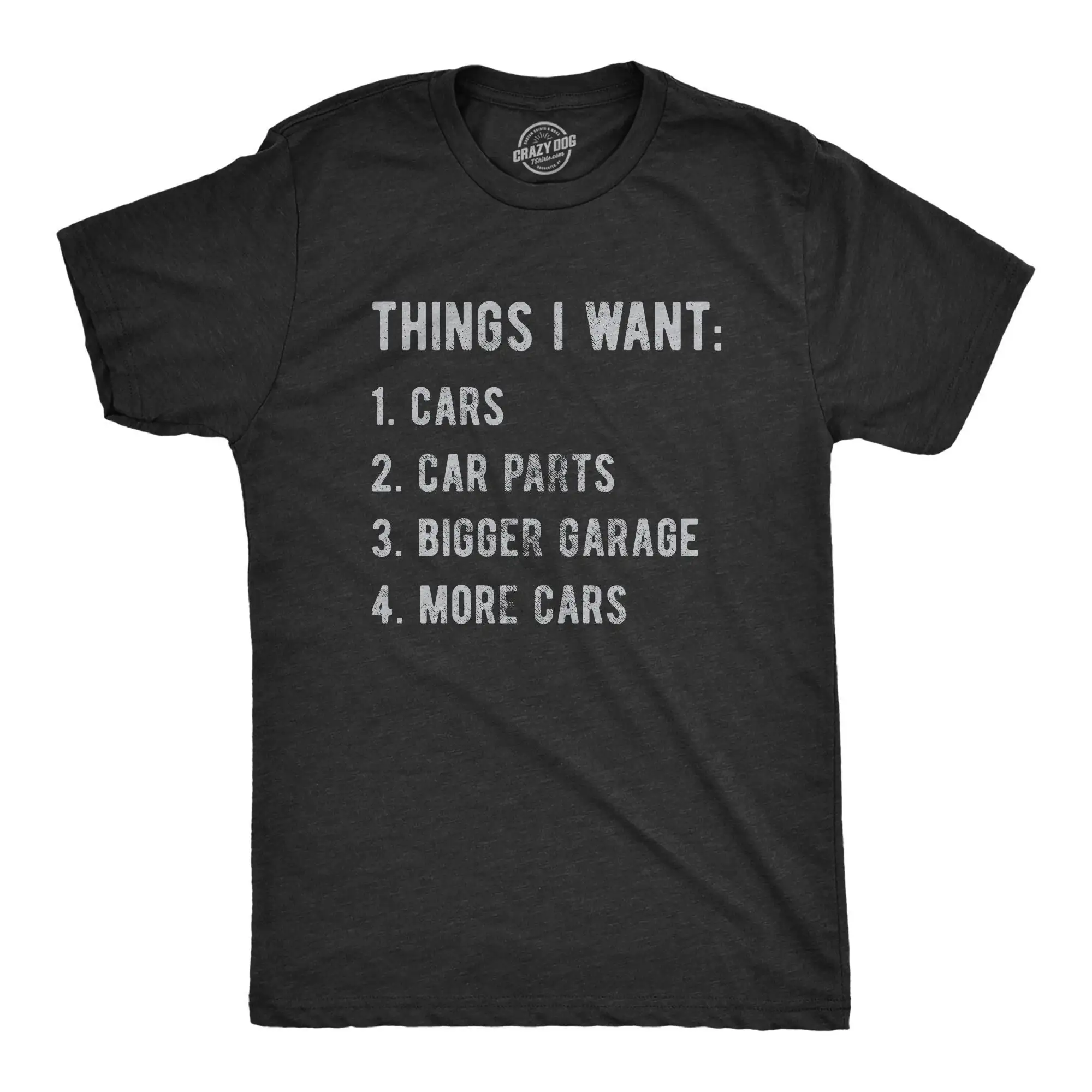 Things I Want More Car T Shirt Work Bench Mechanics Dad Father'S Day Lover Enthusiast