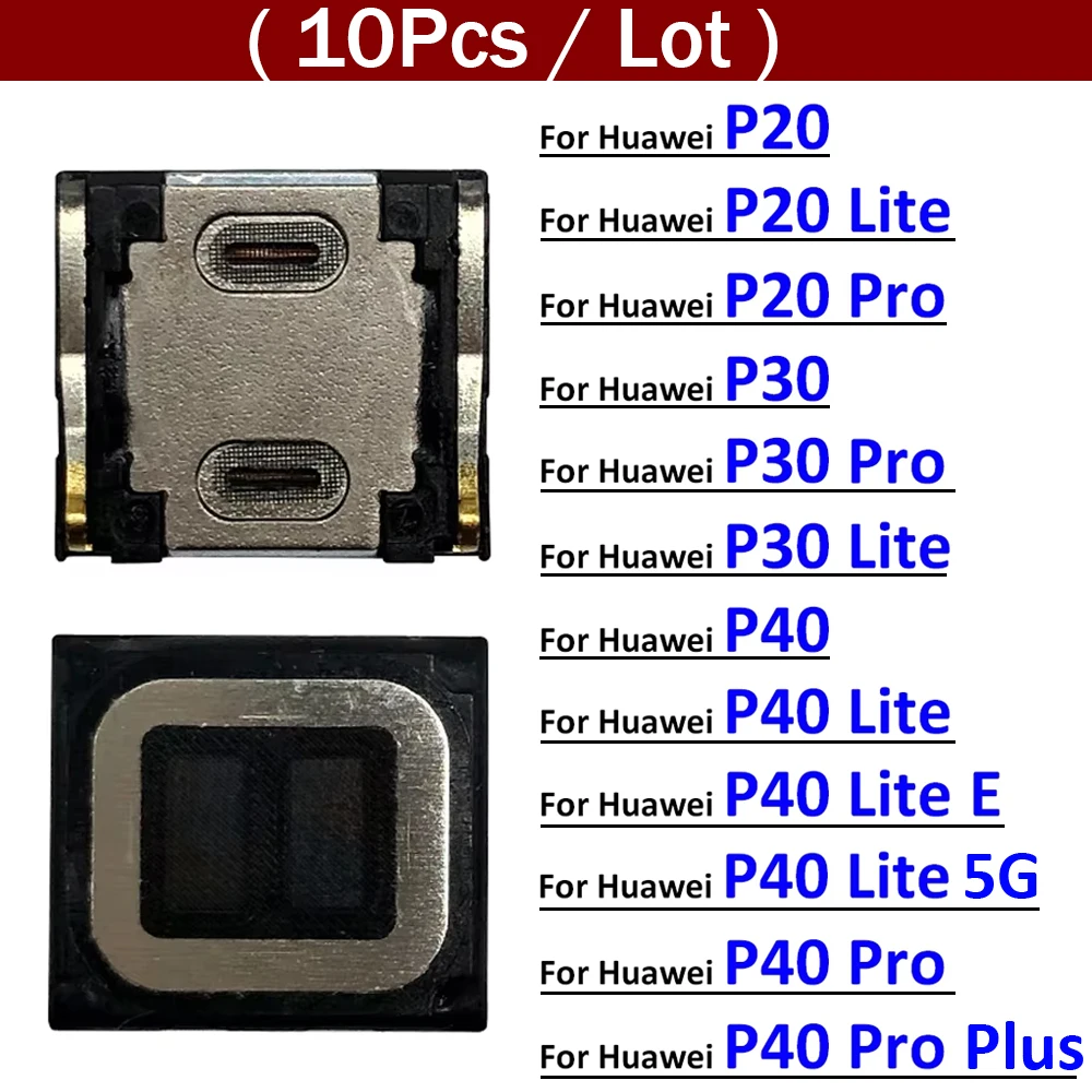 10Pcs/Lot, Earpiece Ear Sound Top Speaker Receiver Flex Cable For Huawei P9 P10 Plus P20 P30 Lite P40 Pro Lite E Plus 5G