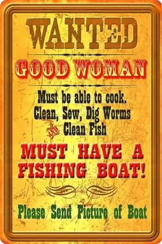 *WANTED GOOD WOMAN* METAL SIGN  USA MADE! MAN CAVE BAR FISHING BOAT FUNNY-Aluminum