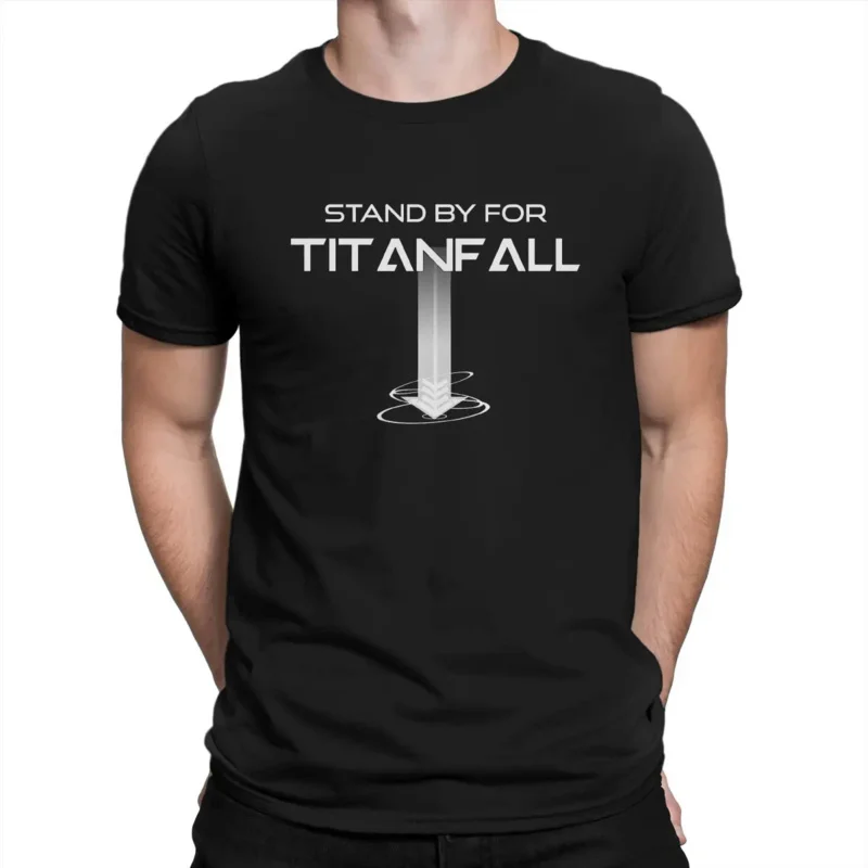 Titanfall Man TShirt Stand By For White Words Individuality T Shirt Harajuku Sweatshirts Hipster