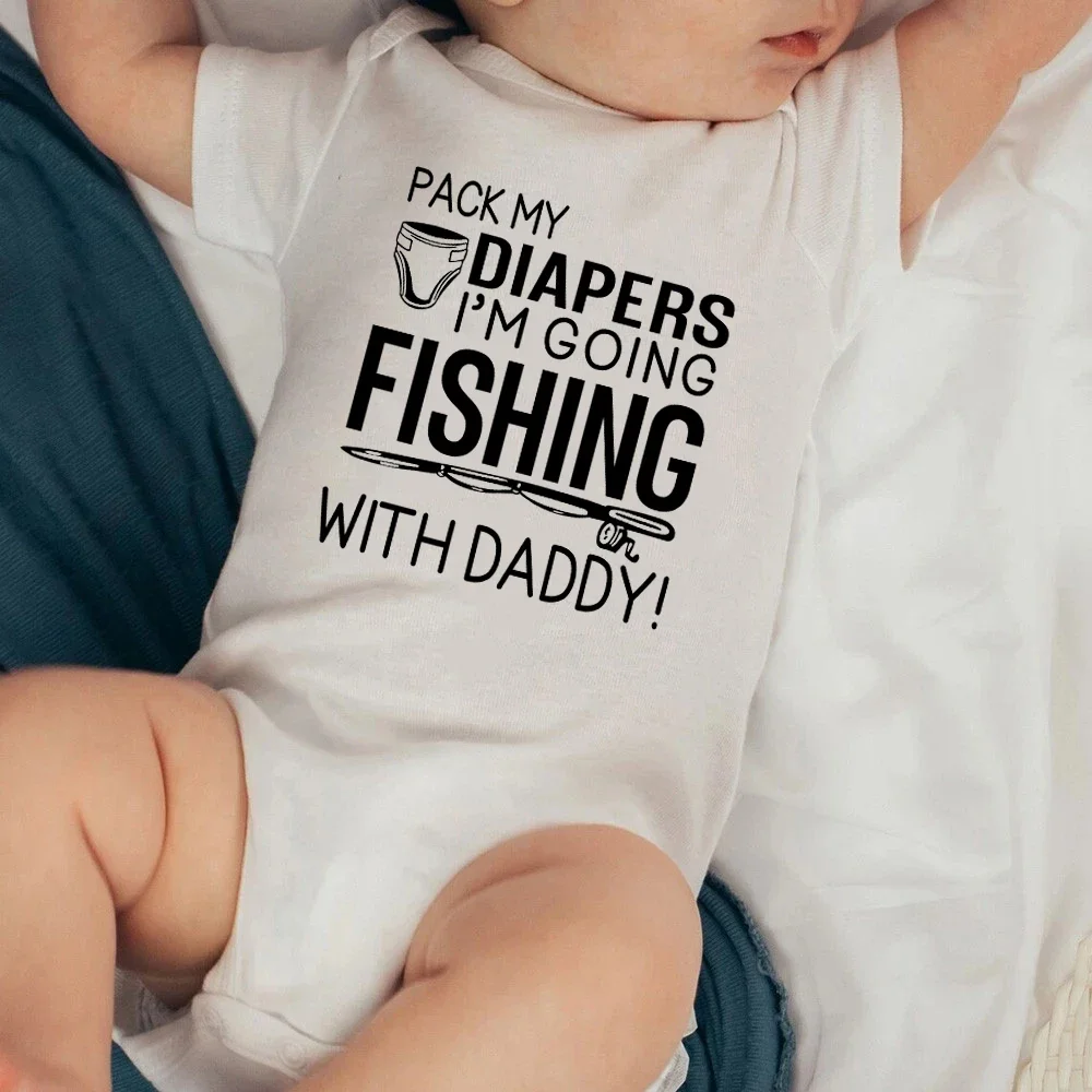 Pack My Diapers I'm Going Fishing With Daddy Baby Bodysuit Cotton Toddler Boys Girls Outfit Newborn Short Sleeve Jumpsuit