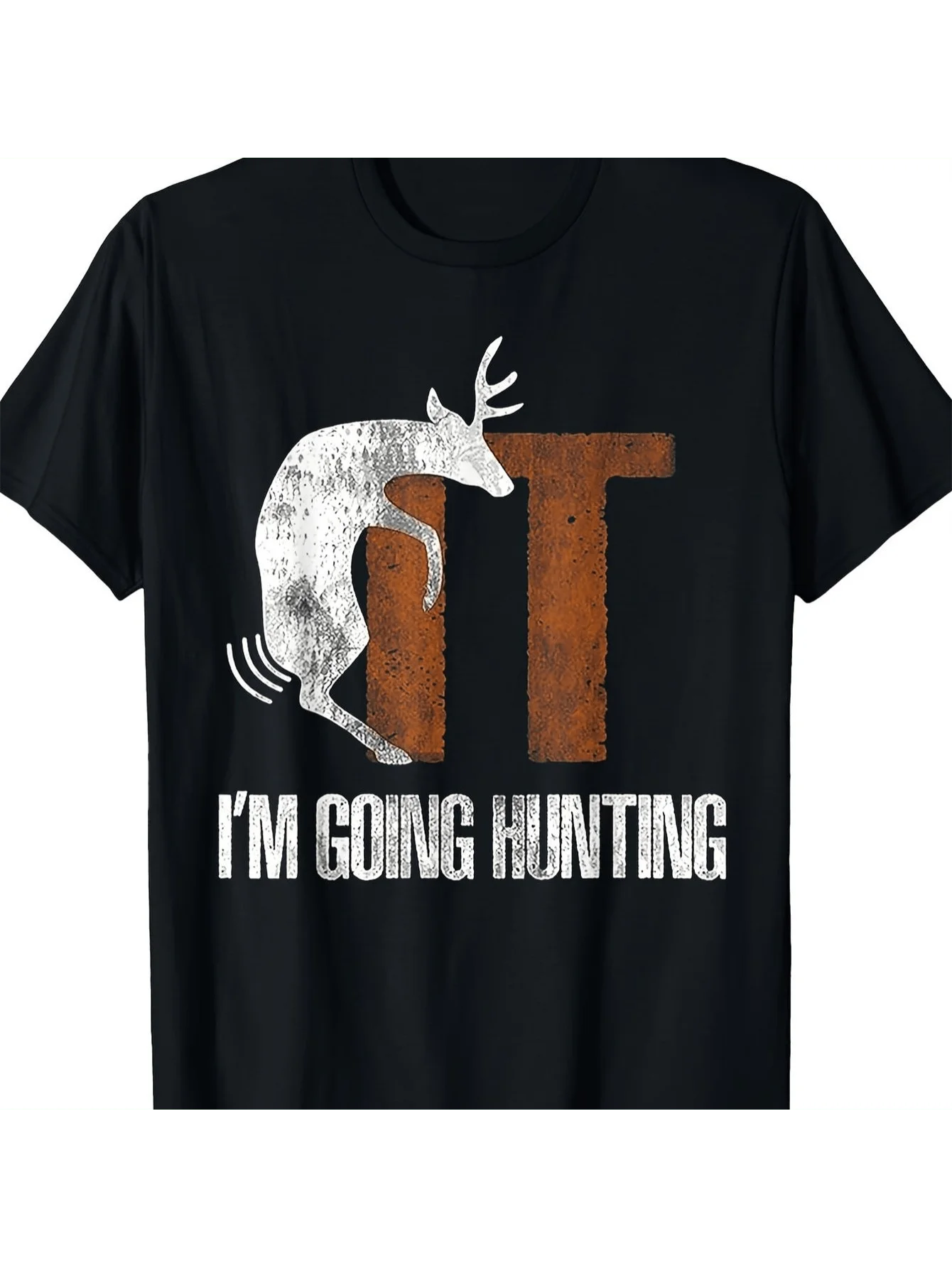 I'm Going Hunting IT Lettering Deer Graphic T-Shirt 100% Cotton O-Neck Short Sleeve Summer Casual Mens T-shirt Streetwear