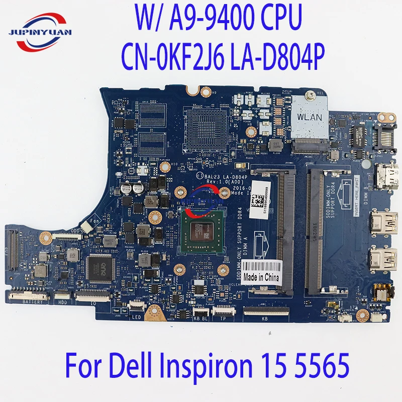 

For Dell Inspiron 15 5565 Laptop Motherboard KF2J6 0KF2J6 CN-0KF2J6 LA-D804P Used DDR4 W/ A9-9400 CPU 100% Working