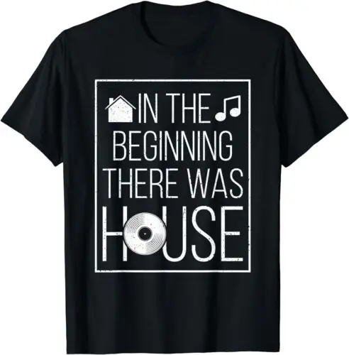 

In The Beginning There Was House Music - EDM Quote DJ Rave T-Shirt