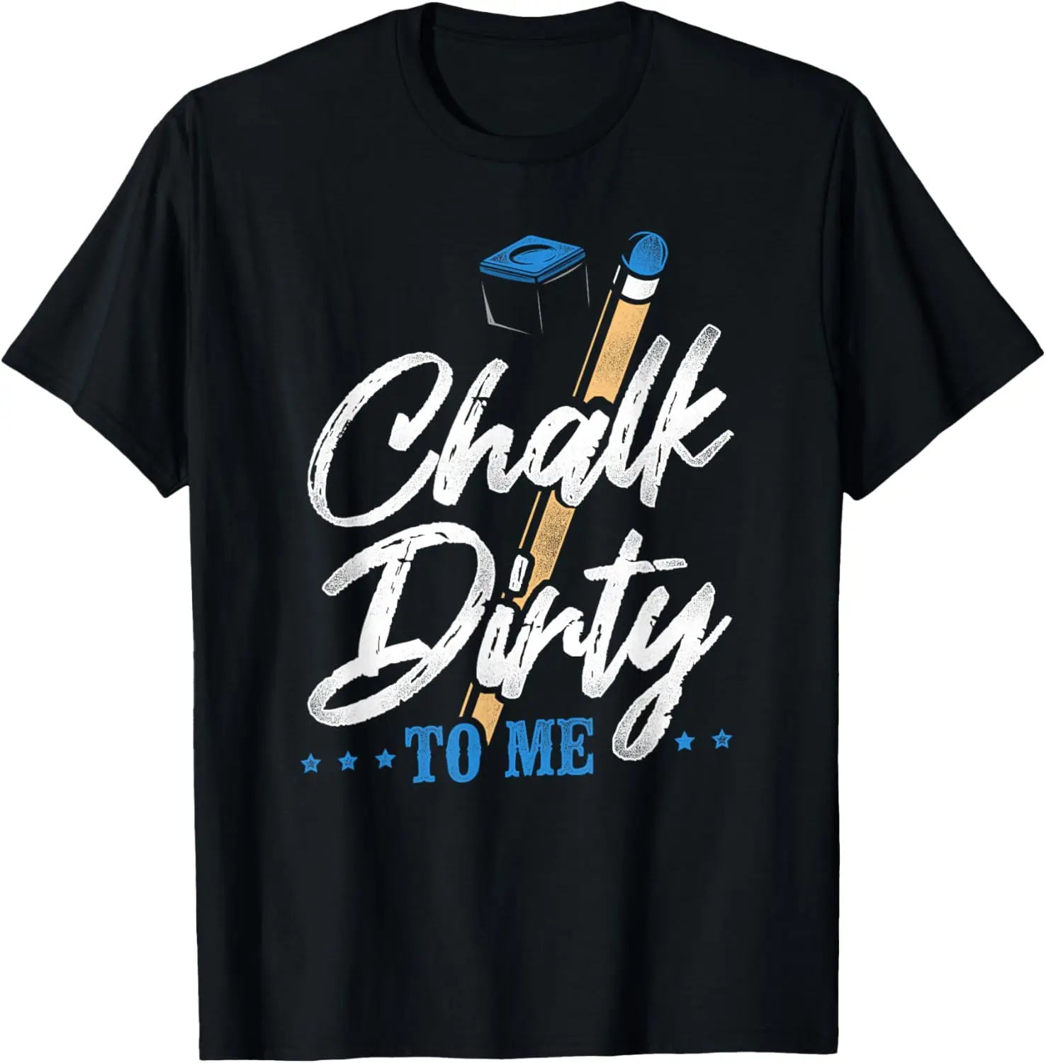 

Billiards Pool Player Ball Pun Vintage Chalk Dirty To Me T-Shirt
