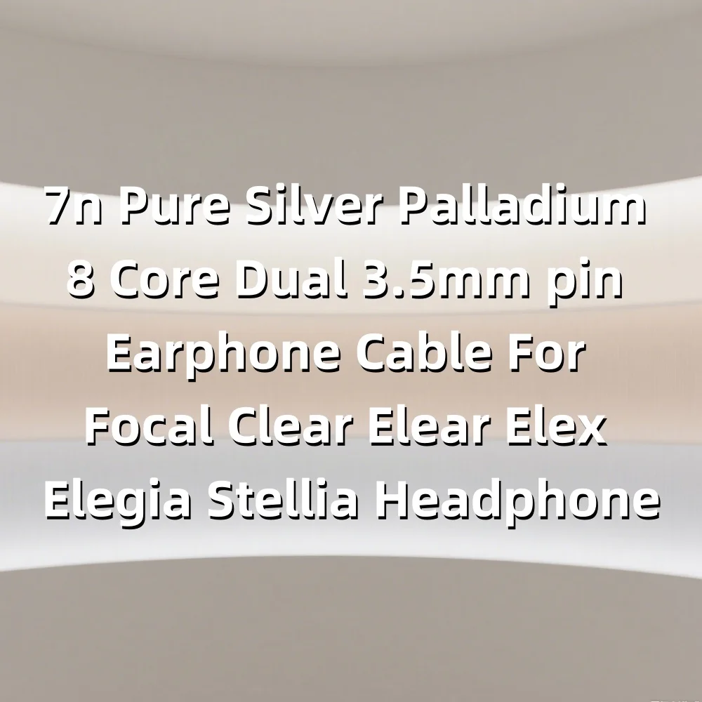 7n الفضة النقية البلاديوم 8 الأساسية المزدوج 3.5 مللي متر دبوس سماعة كابل ل البؤري واضح Elear Elex Elegia Stellia سماعة LN008387 #6