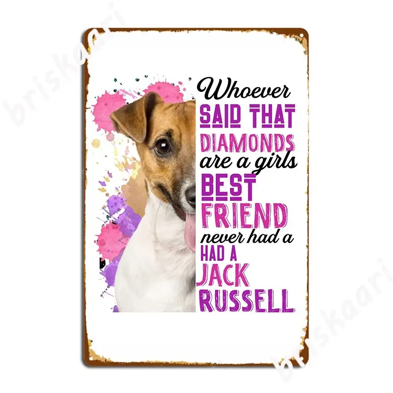 Jack Russells Are A Girls Best Friend Metal Sign Retro Cinema Wall Pub Wall Plaque Tin Sign Poster