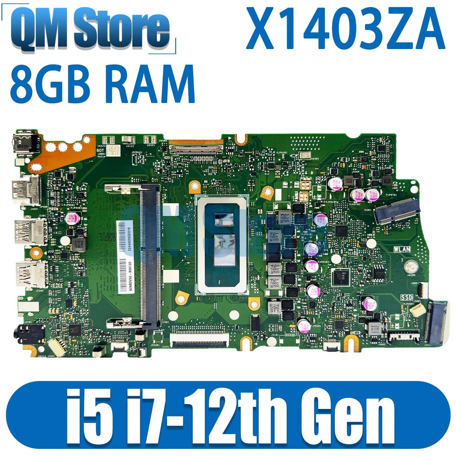 

QM X1403ZA Материнская плата ASUS X1503ZA X1603ZA X1402ZA X1502ZA X1602ZA X1405ZA X1505ZA X1605ZA материнская плата для ноутбука i5 i7 12th