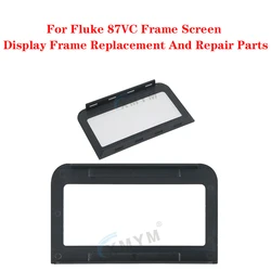 For Fluke 87VC Frame Screen Display Frame Replacement And Repair Parts