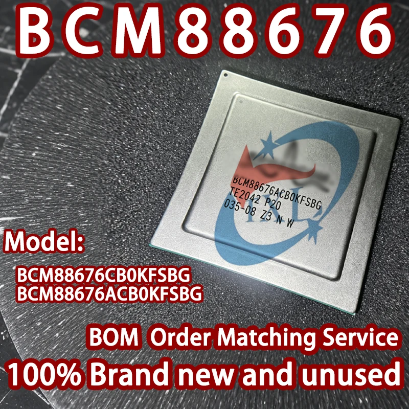 Import-Broadcom 100% Brand New BCM88676CB0KFSBG BCM88676ACB0KFSBG StrataXGS Tomahawk Ethernet Switch IC Chip FCBGA