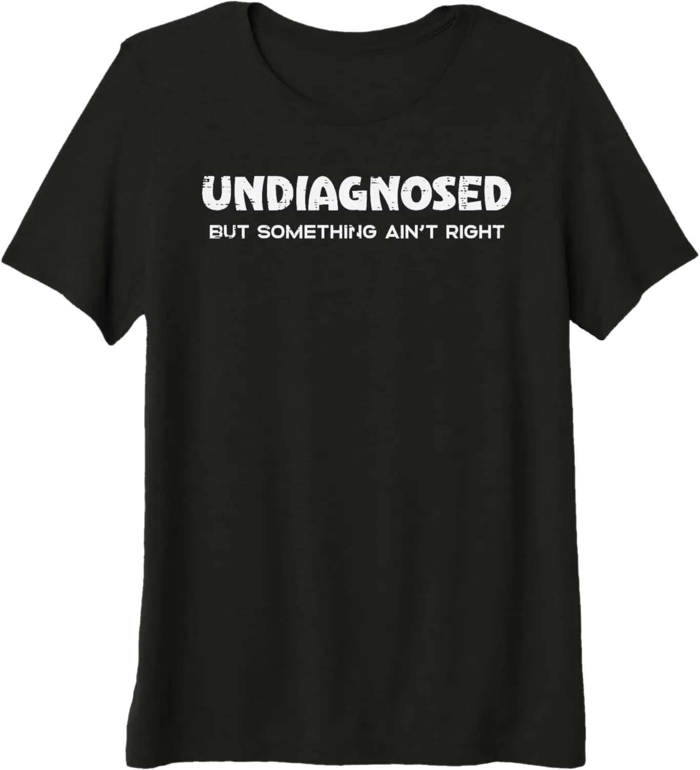 Indiagnóstico pero algo no es derecho Camiseta gráfica Camiseta casual de algodón Camiseta de manga corta con cuello redondo para hombres