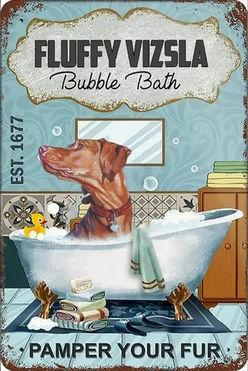 Vintage Tin Signs Bathroom Fluffy Vizsla Bubble Bath Metal Sign Vintage Home Decor Rustic Aluminum Tin Signs Wall Art Metal sign