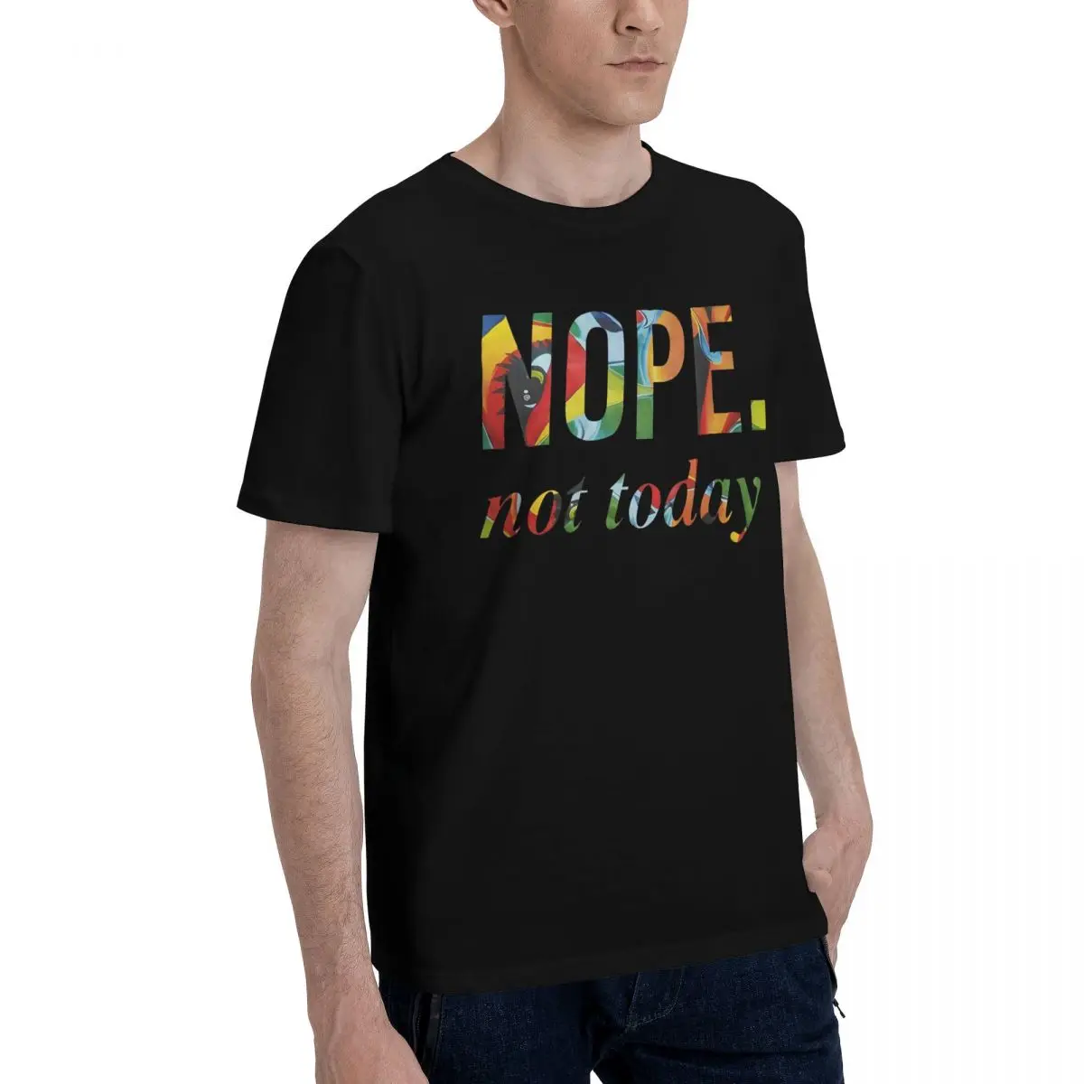 Colorful Nope Not Today Print Campaign Top tee Top quality Fitness Champion Funny USA Size