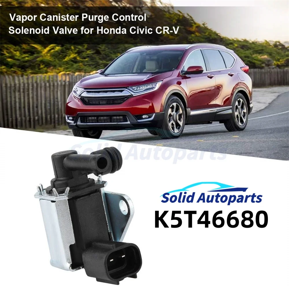 

K5T46680 Vapor Canister Purge Control Solenoid Valve for Honda Civic CR-V Acura RSX 2002-2005