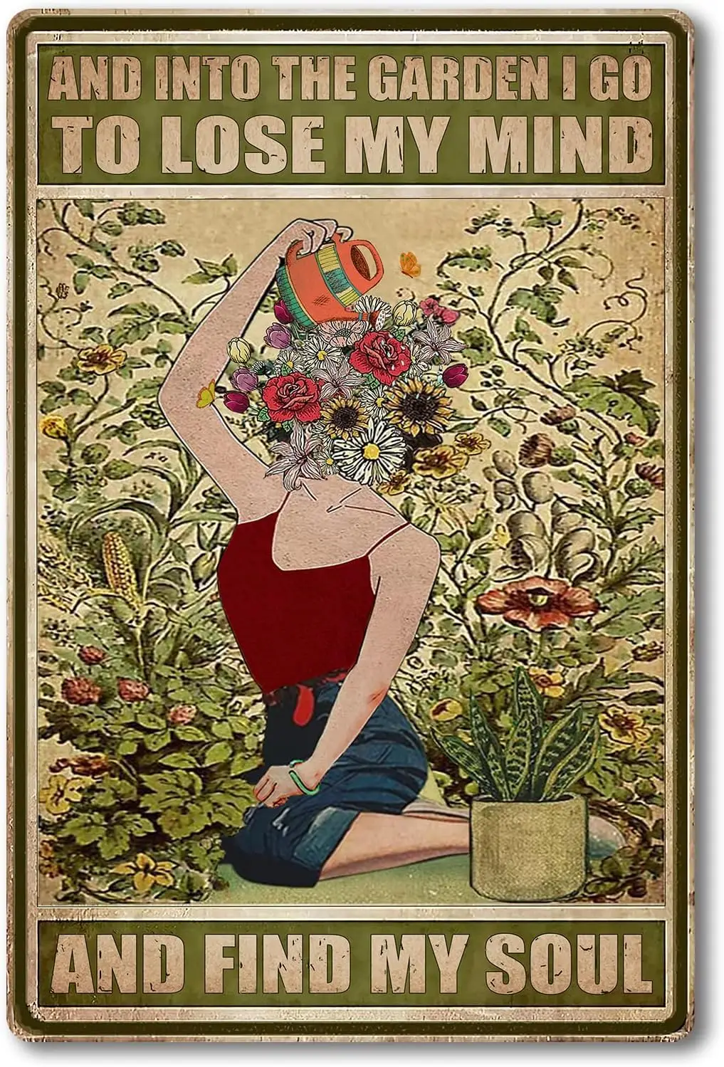 Duetom Vintage Metal Aluminum Sign and into The Garden I Go to Lose My Mind and Find My Soul Retro Tin Hippie Girl Poster Vintag