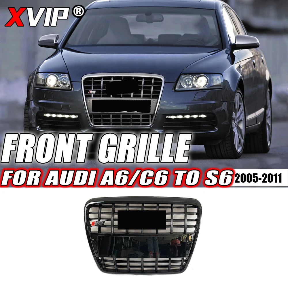 

XVIP All Glossy Black Front Bumper Grille S Style Trim Grill For Audi A6 S6 C6 2005-2011 To S6 Style High Quality Upper Grilles