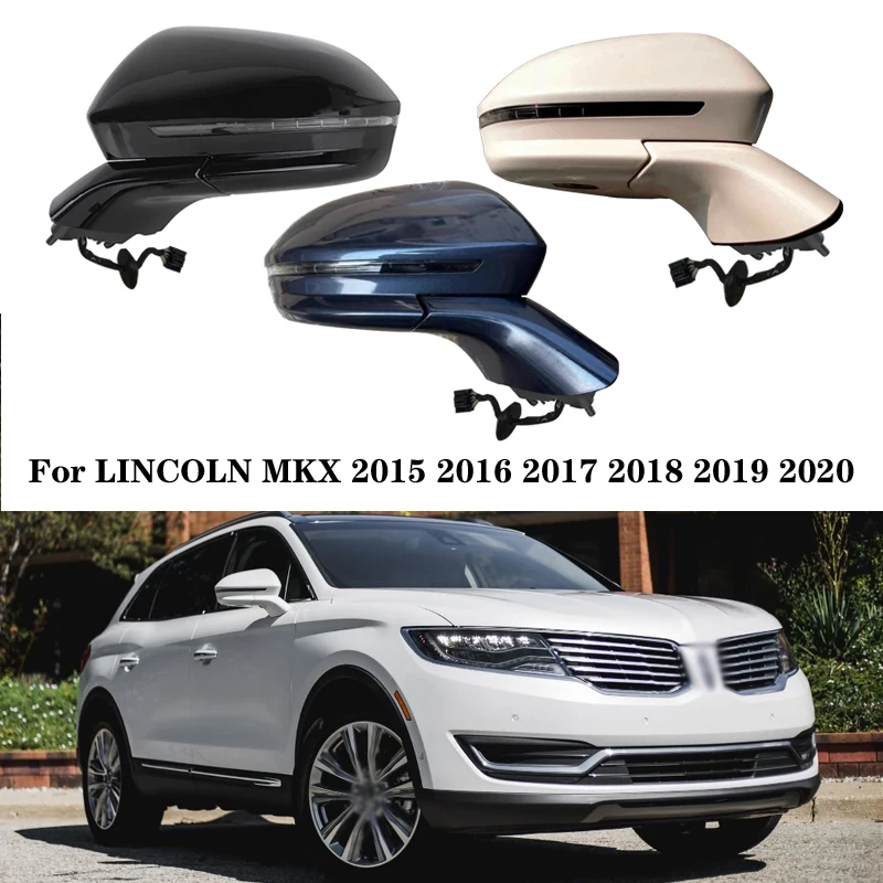 

Car Side Rearview Mirror Assembly Accessories For LINCOLN MKX 2016 2017 2018 2019 2020 Auto Fold Turn signa Heating Mirror Assy