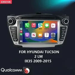 CHSTEK Car Radio Android 13 Carplay Navigation For Hyundai Tucson 2 LM IX35 2009-2015 Multimedia Bluetooth WIFI 4G Auto Stereo