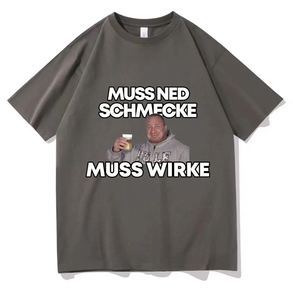 Markus Ruhl Meme zabawny nadruk koszulka Muss Ned Schmecke Muss Wirke T Shirt mężczyźni kobiety Oversized bawełniany T-Shirt na co dzień koszula Streetwear