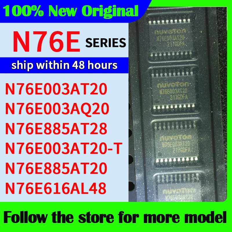 

N76E003AT20 N76E003AQ20 N76E885AT28 N76E003AT20-T N76E885AT20 N76E616AL48 High quality New