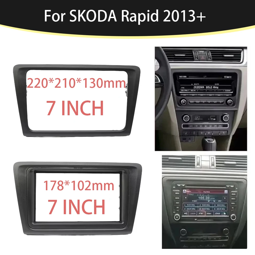 

7 Inch 2Din Car Radio Fascia For SKODA Rapid 2013+ Facia Panel Adapter Car Audio Refitting Frame Dash Mount CD Trim Installation