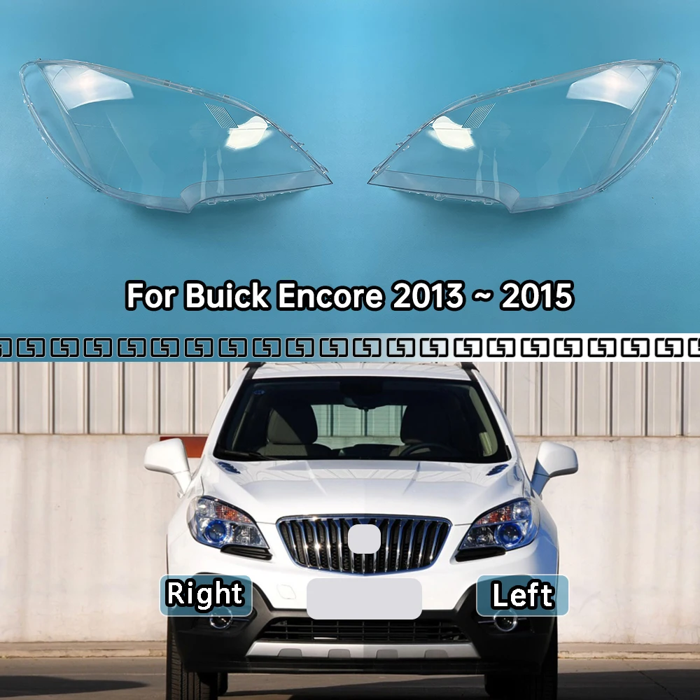 

For Buick Encore 2013 2014 2015 Headlight Cover Transparent Mask Headlamp Lamp Shell Lens Replace Original Lampshade Plexiglass