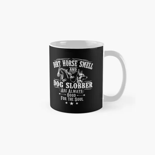 Horse Smell Dog Slobber Horse Smell Shir  Mug Drinkware Printed Gifts Handle Round Image Simple Photo Picture Tea Design Coffee