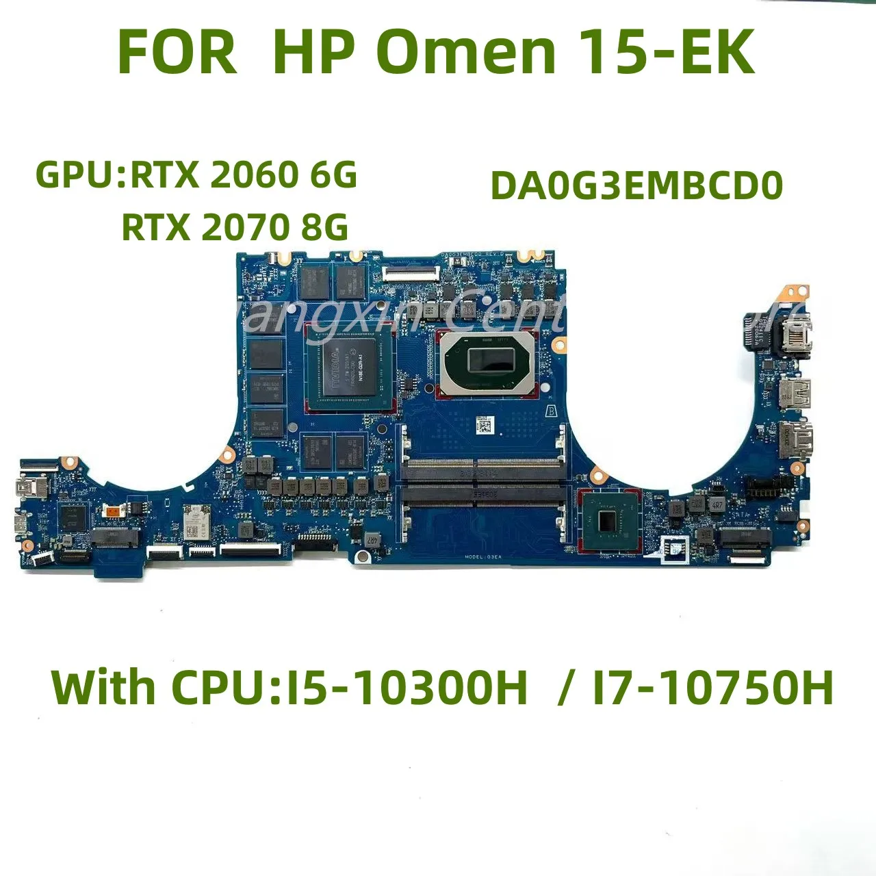 DA0G3EMBCD0 motherboard is suitable for HP OMEN 15 15-EK laptop with I5-10300H I7-10750H CPU GPU: RTX 2060 6G / RTX 2070 8G