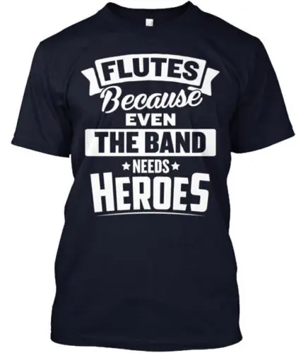 Flutes Heroes T-Shirt Made in the USA Size S to 5XL