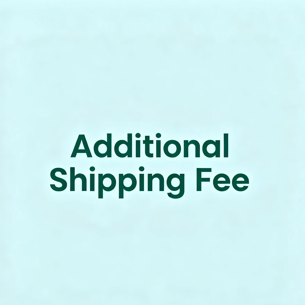 

Additional Shipping Price On Your Order
