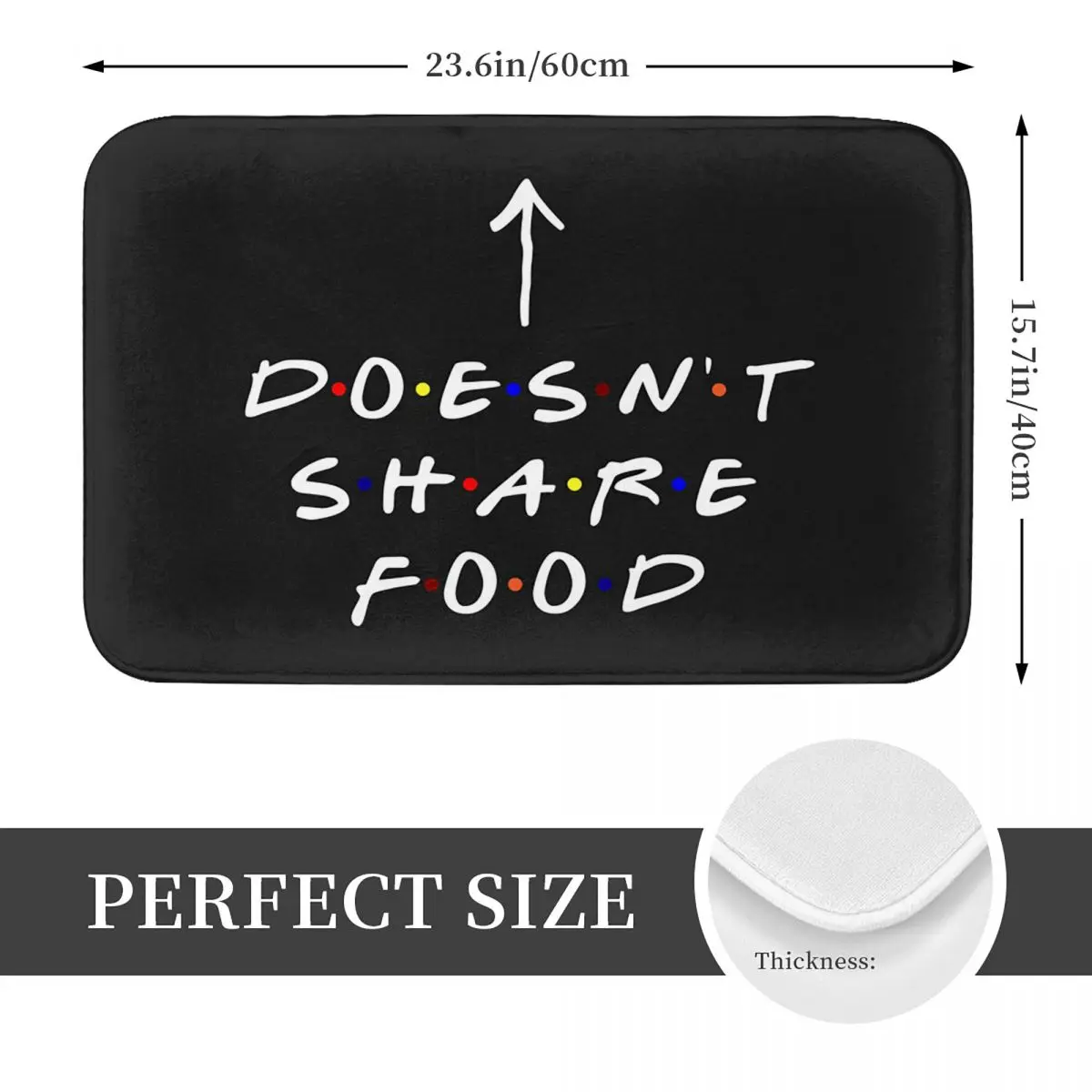 Doesn't Share Food TV Show Friends Anti-slip Doormat Floor Mat Antiwear Carpet Rug for Kitchen Entrance Home Balcony Footpad Mat