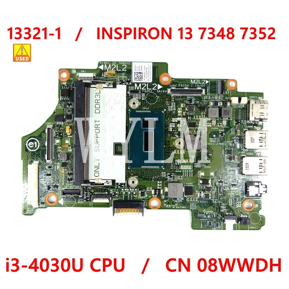 

CN-08WWDH 8WWDH FOR Dell Inspiron 13 7348 7352 7558 Motherboard i3-4030U 13321-1 PWR:8X6G1 mainboard NOTEBOOK PC Used