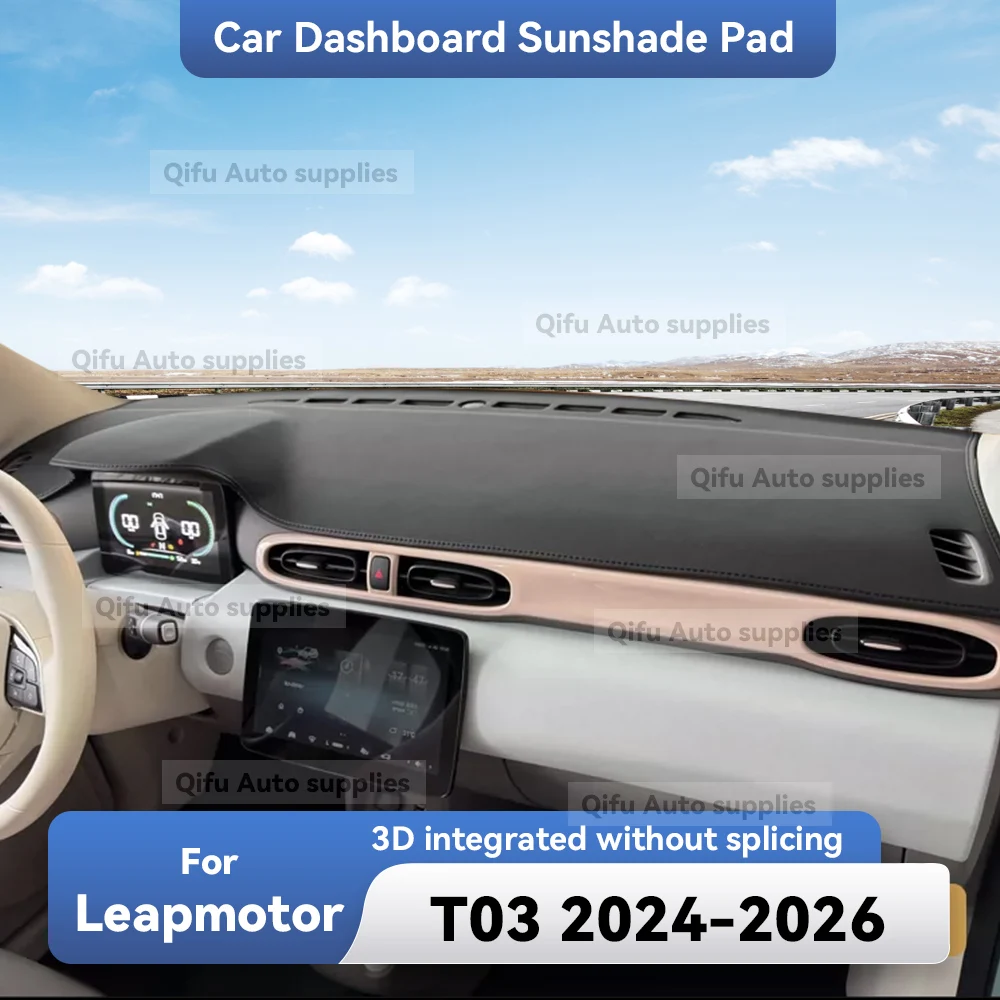 For LEAPMOTOR T03 2024 2025 2026 Anti-Slip No Splicing Leather Car Dashboard Cover Mat Dashmat Protect Sunshield Pad