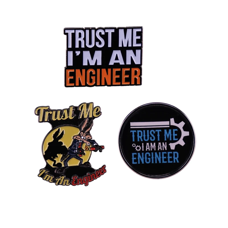 TRUST ME I'M AN ENGINEER Hi-Q Wholesale Pins for Backpacks Enamel Pin Badges on Backpack Fashion Jewelry Accessories