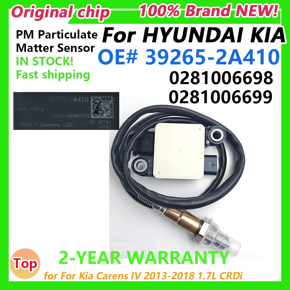 

39265-2A410 0281006698/699 0281006698 0281006699 392652A410 Particulate Matter PM Sensor For Kia Carens IV 2013-2018 1.7L CRDi