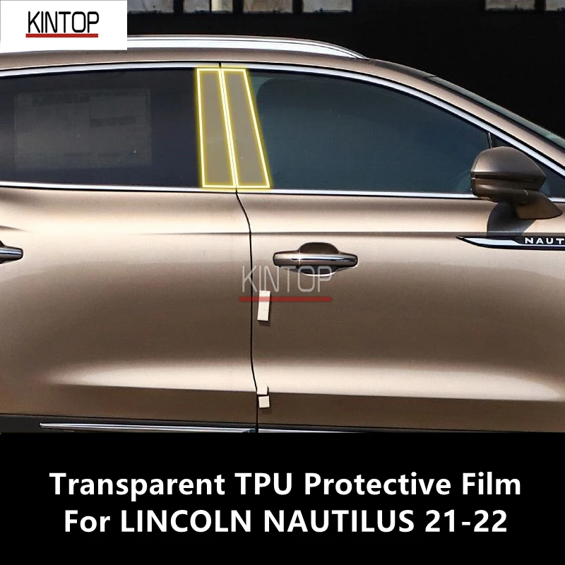 

For LINCOLN NAUTILUS 21-22 B-Pillars Transparent TPU Protective Film Anti-scratch Repair Film Accessories Refit