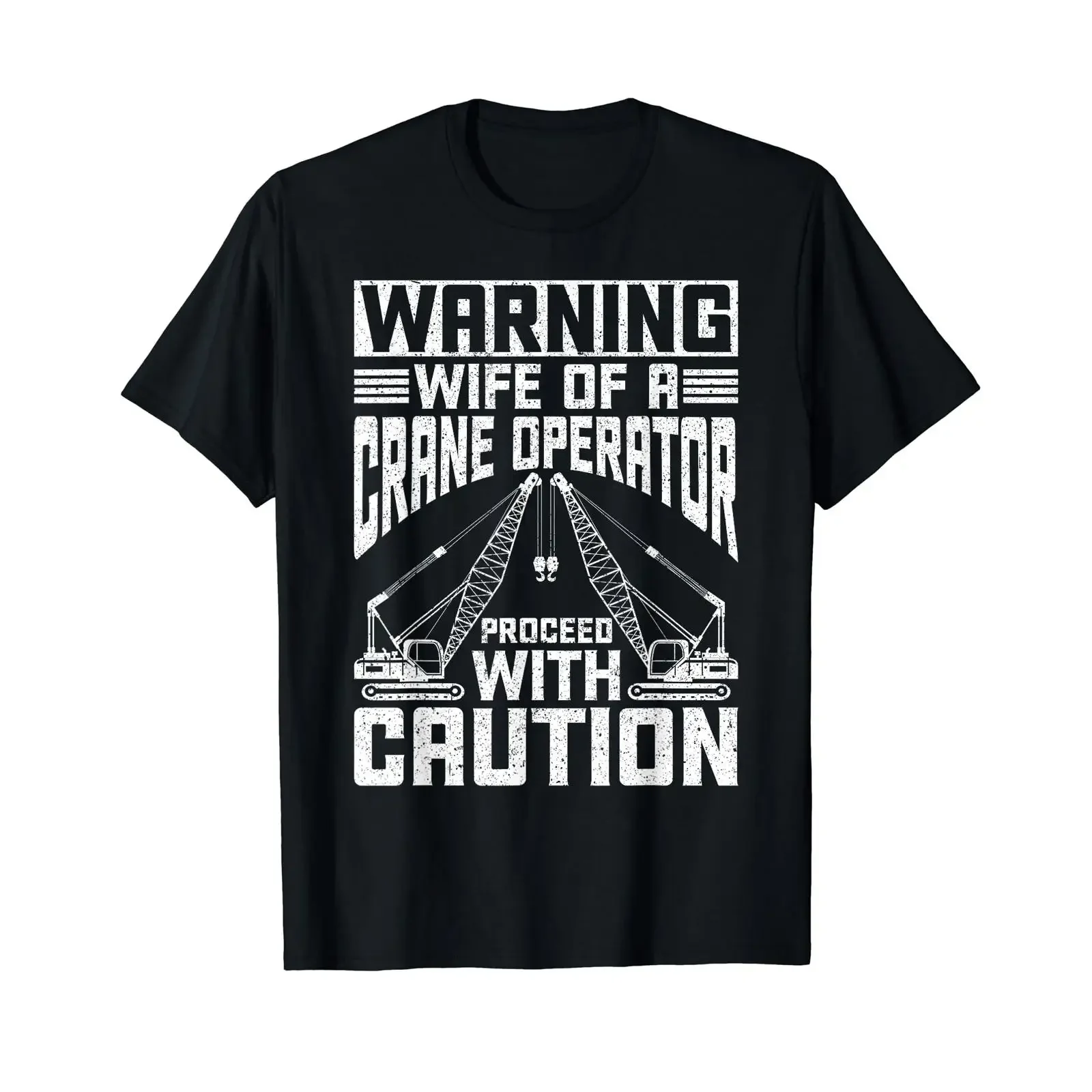 Kranführer Kranfahrer Wife Of A Crane Operator T Shirt vintage Washed Slightly designer clothes Unisex Soft fashion homme