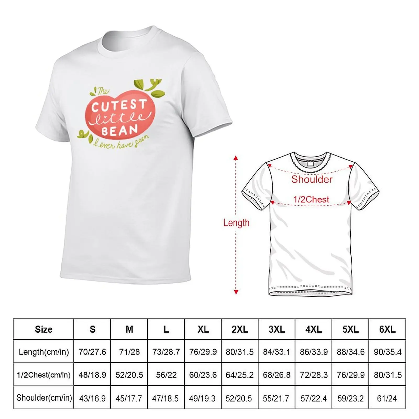 Cutest Little Bean I Ever Have Seen T-Shirt man t shirts cotton printed t shirts for man funny t shirts man T-shirt